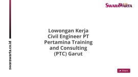 Lowongan Kerja Civil Engineer PT Pertamina Training and Consulting (PTC) Garut