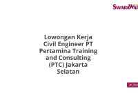Lowongan Kerja Civil Engineer PT Pertamina Training and Consulting (PTC) Jakarta Selatan