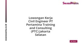 Lowongan Kerja Civil Engineer PT Pertamina Training and Consulting (PTC) Jakarta Selatan