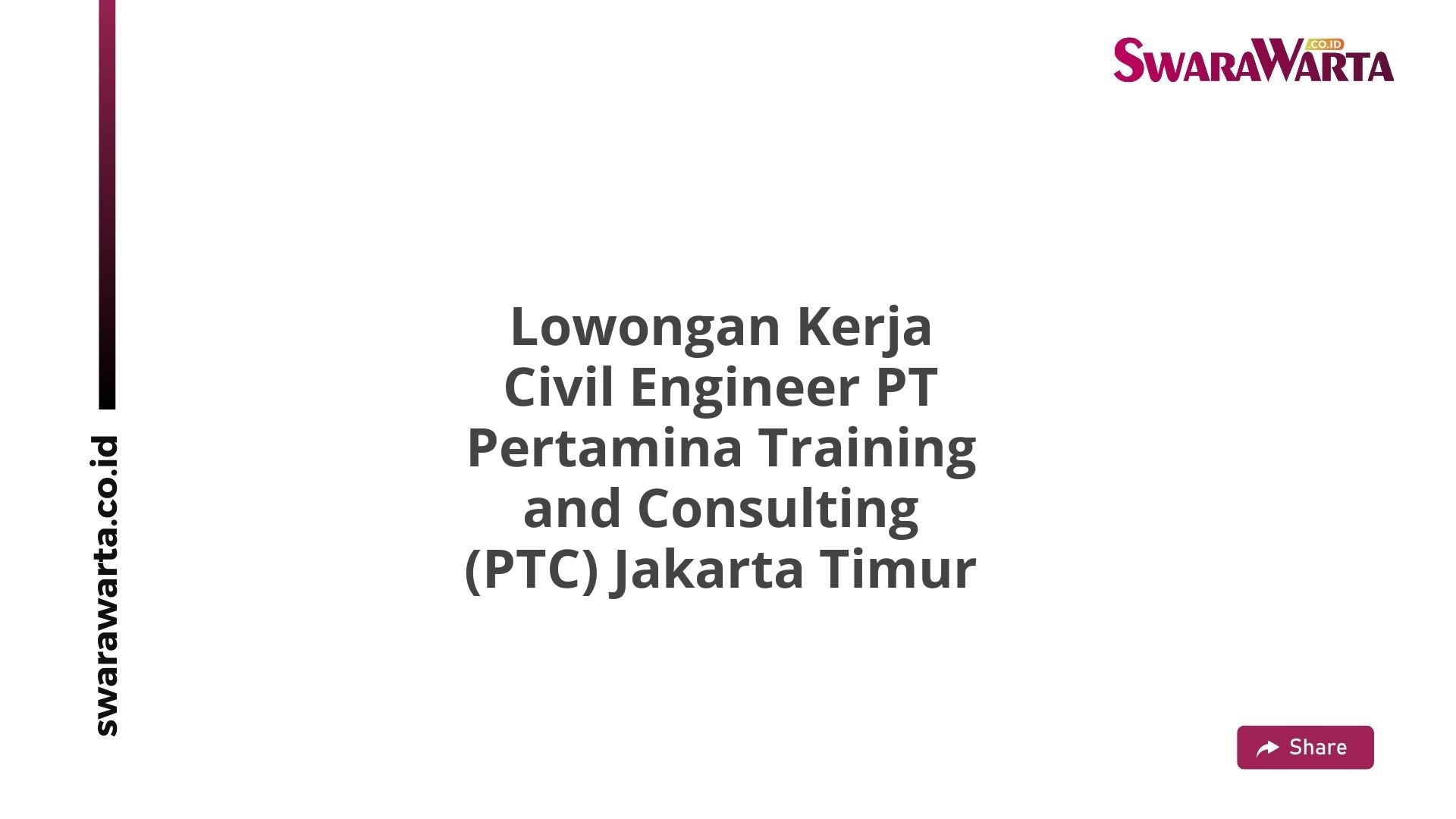 Lowongan Kerja Civil Engineer PT Pertamina Training and Consulting (PTC) Jakarta Timur