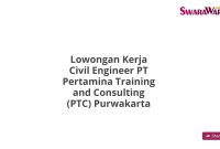 Lowongan Kerja Civil Engineer PT Pertamina Training and Consulting (PTC) Purwakarta