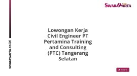 Lowongan Kerja Civil Engineer PT Pertamina Training and Consulting (PTC) Tangerang Selatan