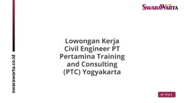 Lowongan Kerja Civil Engineer PT Pertamina Training and Consulting (PTC) Yogyakarta