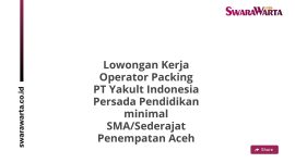 Lowongan Kerja Operator Packing PT Yakult Indonesia Persada Pendidikan minimal SMA/Sederajat Penempatan Aceh