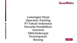 Lowongan Kerja Operator Packing PT Yakult Indonesia Persada Pendidikan minimal SMA/Sederajat Penempatan Batang