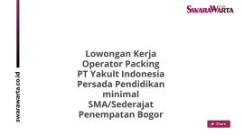 Lowongan Kerja Operator Packing PT Yakult Indonesia Persada Pendidikan minimal SMA/Sederajat Penempatan Bogor