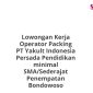 Lowongan Kerja Operator Packing PT Yakult Indonesia Persada Pendidikan minimal SMA/Sederajat Penempatan Bondowoso