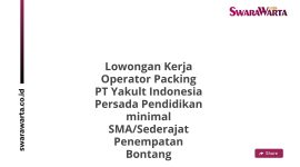 Lowongan Kerja Operator Packing PT Yakult Indonesia Persada Pendidikan minimal SMA/Sederajat Penempatan Bontang