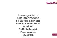 Lowongan Kerja Operator Packing PT Yakult Indonesia Persada Pendidikan minimal SMA/Sederajat Penempatan Jayapura