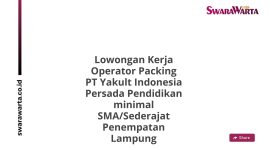 Lowongan Kerja Operator Packing PT Yakult Indonesia Persada Pendidikan minimal SMA/Sederajat Penempatan Lampung