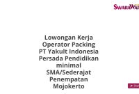Lowongan Kerja Operator Packing PT Yakult Indonesia Persada Pendidikan minimal SMA/Sederajat Penempatan Mojokerto