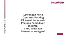 Lowongan Kerja Operator Packing PT Yakult Indonesia Persada Pendidikan minimal SMA/Sederajat Penempatan Ngawi