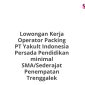 Lowongan Kerja Operator Packing PT Yakult Indonesia Persada Pendidikan minimal SMA/Sederajat Penempatan Trenggalek