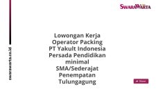 Lowongan Kerja Operator Packing PT Yakult Indonesia Persada Pendidikan minimal SMA/Sederajat Penempatan Tulungagung