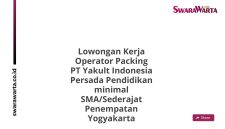 Lowongan Kerja Operator Packing PT Yakult Indonesia Persada Pendidikan minimal SMA/Sederajat Penempatan Yogyakarta