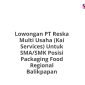 Lowongan PT Reska Multi Usaha (Kai Services) Untuk SMA/SMK Posisi Packaging Food Regional Balikpapan
