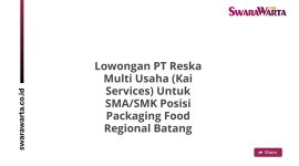 Lowongan PT Reska Multi Usaha (Kai Services) Untuk SMA/SMK Posisi Packaging Food Regional Batang