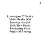 Lowongan PT Reska Multi Usaha (Kai Services) Untuk SMA/SMK Posisi Packaging Food Regional Batang