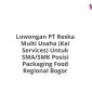 Lowongan PT Reska Multi Usaha (Kai Services) Untuk SMA/SMK Posisi Packaging Food Regional Bogor