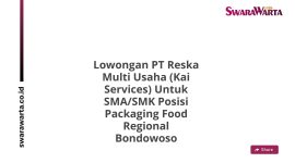 Lowongan PT Reska Multi Usaha (Kai Services) Untuk SMA/SMK Posisi Packaging Food Regional Bondowoso