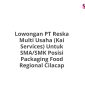 Lowongan PT Reska Multi Usaha (Kai Services) Untuk SMA/SMK Posisi Packaging Food Regional Cilacap