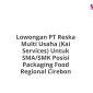 Lowongan PT Reska Multi Usaha (Kai Services) Untuk SMA/SMK Posisi Packaging Food Regional Cirebon