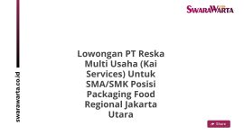 Lowongan PT Reska Multi Usaha (Kai Services) Untuk SMA/SMK Posisi Packaging Food Regional Jakarta Utara