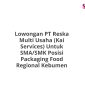 Lowongan PT Reska Multi Usaha (Kai Services) Untuk SMA/SMK Posisi Packaging Food Regional Kebumen