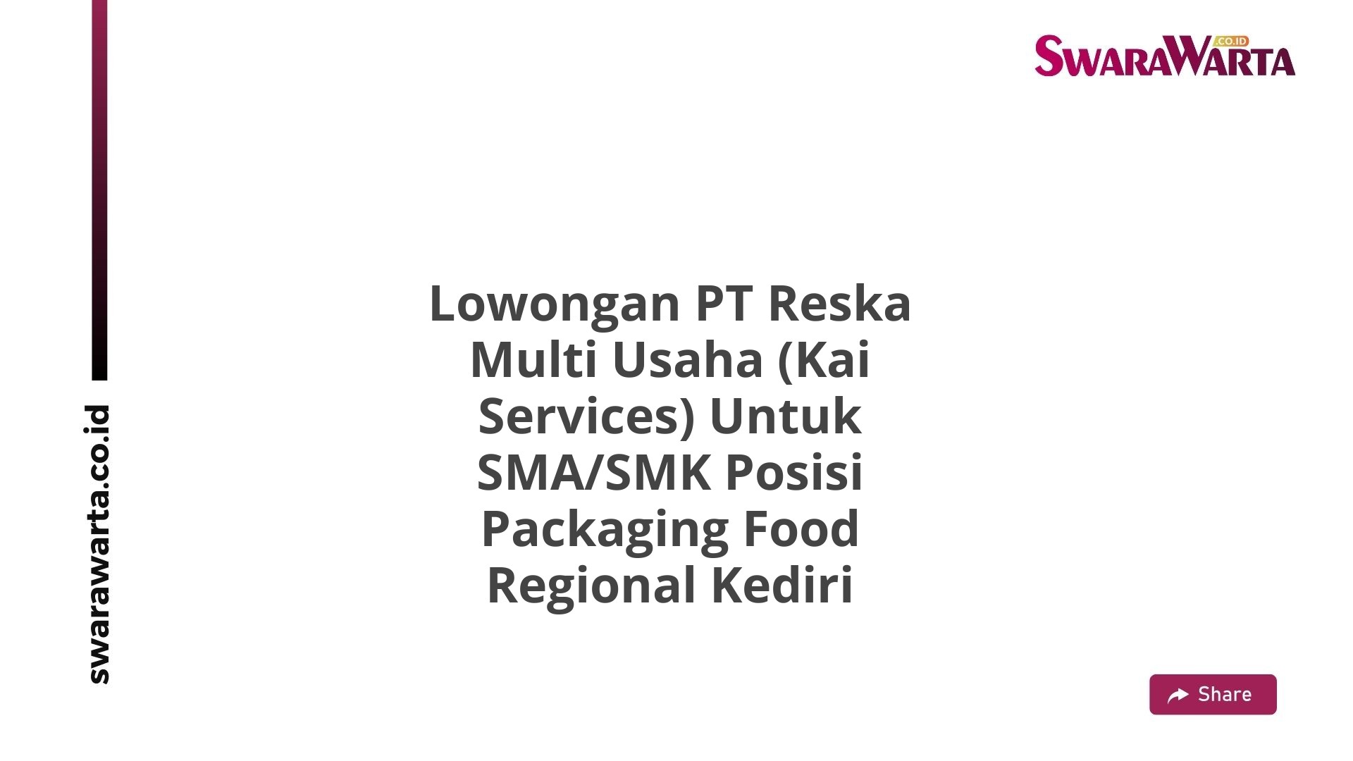Lowongan PT Reska Multi Usaha (Kai Services) Untuk SMA/SMK Posisi Packaging Food Regional Kediri