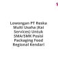 Lowongan PT Reska Multi Usaha (Kai Services) Untuk SMA/SMK Posisi Packaging Food Regional Kendari