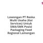 Lowongan PT Reska Multi Usaha (Kai Services) Untuk SMA/SMK Posisi Packaging Food Regional Lamongan