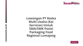 Lowongan PT Reska Multi Usaha (Kai Services) Untuk SMA/SMK Posisi Packaging Food Regional Lumajang
