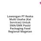 Lowongan PT Reska Multi Usaha (Kai Services) Untuk SMA/SMK Posisi Packaging Food Regional Magetan