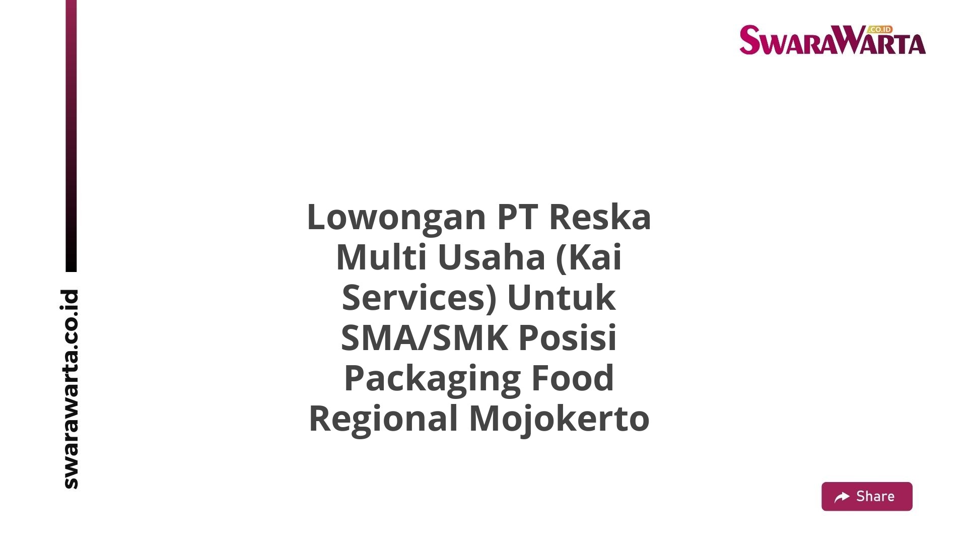Lowongan PT Reska Multi Usaha (Kai Services) Untuk SMA/SMK Posisi Packaging Food Regional Mojokerto