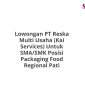 Lowongan PT Reska Multi Usaha (Kai Services) Untuk SMA/SMK Posisi Packaging Food Regional Pati