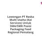 Lowongan PT Reska Multi Usaha (Kai Services) Untuk SMA/SMK Posisi Packaging Food Regional Pemalang