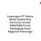 Lowongan PT Reska Multi Usaha (Kai Services) Untuk SMA/SMK Posisi Packaging Food Regional Ponorogo
