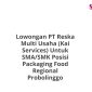 Lowongan PT Reska Multi Usaha (Kai Services) Untuk SMA/SMK Posisi Packaging Food Regional Probolinggo
