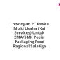 Lowongan PT Reska Multi Usaha (Kai Services) Untuk SMA/SMK Posisi Packaging Food Regional Salatiga