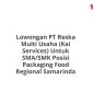 Lowongan PT Reska Multi Usaha (Kai Services) Untuk SMA/SMK Posisi Packaging Food Regional Samarinda