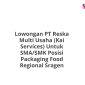 Lowongan PT Reska Multi Usaha (Kai Services) Untuk SMA/SMK Posisi Packaging Food Regional Sragen