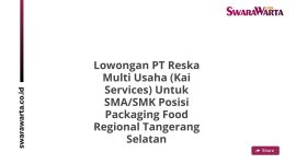 Lowongan PT Reska Multi Usaha (Kai Services) Untuk SMA/SMK Posisi Packaging Food Regional Tangerang Selatan
