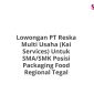 Lowongan PT Reska Multi Usaha (Kai Services) Untuk SMA/SMK Posisi Packaging Food Regional Tegal