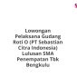 Lowongan Pelaksana Gudang Roti O (PT Sebastian Citra Indonesia) Lulusan SMA Penempatan Tbk Bengkulu