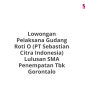 Lowongan Pelaksana Gudang Roti O (PT Sebastian Citra Indonesia) Lulusan SMA Penempatan Tbk Gorontalo