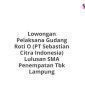 Lowongan Pelaksana Gudang Roti O (PT Sebastian Citra Indonesia) Lulusan SMA Penempatan Tbk Lampung