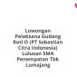 Lowongan Pelaksana Gudang Roti O (PT Sebastian Citra Indonesia) Lulusan SMA Penempatan Tbk Lumajang