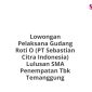 Lowongan Pelaksana Gudang Roti O (PT Sebastian Citra Indonesia) Lulusan SMA Penempatan Tbk Temanggung