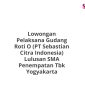 Lowongan Pelaksana Gudang Roti O (PT Sebastian Citra Indonesia) Lulusan SMA Penempatan Tbk Yogyakarta