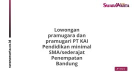 Lowongan pramugara dan pramugari PT KAI Pendidikan minimal SMA/sederajat Penempatan Bandung